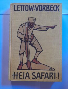Heia Safari Deutschlands Kampf in Ostafrika Lettow Vorbeck - Lohmar