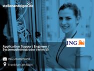 Application Support Engineer / Systemadministrator (w/m/d) - Frankfurt (Main)