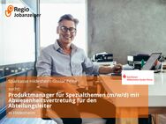 Produktmanager für Spezialthemen (m/w/d) mit Abwesenheitsvertretung für den Abteilungsleiter - Hildesheim