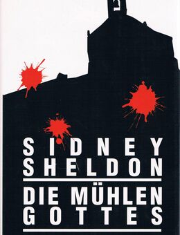 Die Mühlen Gottes. Roman von Sidney Sheldon - Mönchengladbach