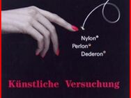 Künstliche Versuchung - Nylon, Perlon, Dederon - Köln