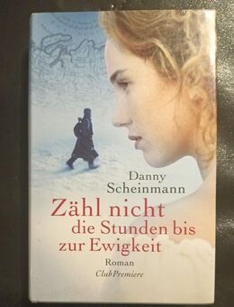 Danny Scheinmann - Zähl nicht die Stunden bis zur Ewigkeit (Gebunden) - Essen
