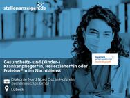 Gesundheits- und (Kinder-) Krankenpfleger*in, Heilerzieher*in oder Erzieher*in im Nachtdienst - Lübeck