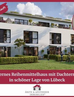 Modernes Reihenmittelhaus mit Dachterrasse in schöner Lage von Lübeck - Lübeck