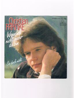 Christian Franke-Wenn ich nicht mehr da bin-So doch nicht-Vinyl-SL,1983 - Linnich