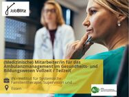 (Medizinische) Mitarbeiter/in für das Ambulanzmanagement im Gesundheits- und Bildungswesen Vollzeit / Teilzeit - Essen