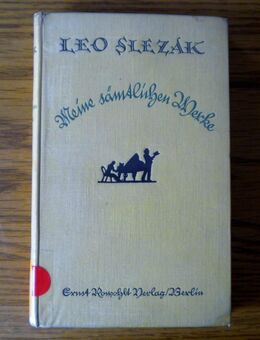 Meine sämtlichen Werke,Leo Slezak,Rowohlt Verlag,1925 - Linnich