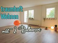 traumhaft Wohnen mit 2 Balkonen, 3-Zimmer-Wohnung mit 2 Balkonen - 1 Monat KM-frei bis 31.05.2025! - Chemnitz