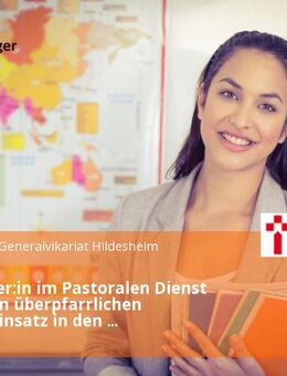 Mitarbeiter:in im Pastoralen Dienst (w/m/d) im überpfarrlichen Personaleinsatz in den katholischen Pfarrgemeinden "Leine-Solling" - Hildesheim