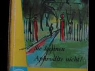 Horst Wolfram Geissler - Sie kennen Aphrodite nicht ! / Taschenbuch von 1956 - Niddatal Zentrum