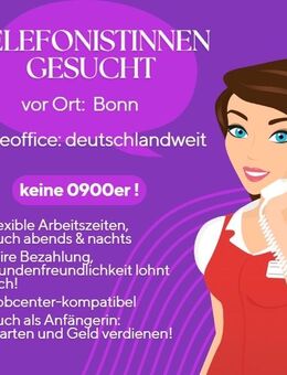 Nebenjob als Telefonistin in Bonn oder Homeoffice - Bonn