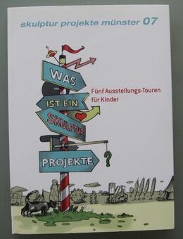 Was ist ein Skulptur Projekte? (2007) - Münster