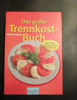 Kochbuch " Das große Trennkost - Buch " Ursula Summ * Tipps & Rezepte - Essen