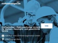 Prüftechniker / Elektrotechniker (m/w/d) für Küchen-, Haushalts- und gewerbliche Geräte - Offenbach (Main)