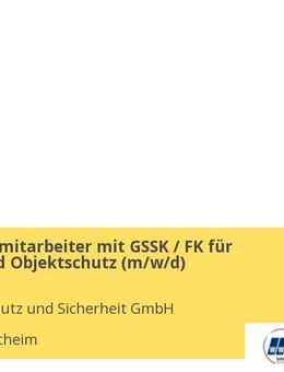 Sicherheitsmitarbeiter mit GSSK / FK für Pforten und Objektschutz (m/w/d) - Obersontheim