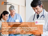 Medizinisch-Technischer Radiologieassistent / Medizinischer Fachangestellter (m/w/d) mit Röntgenschein in Teilzeit / Vollzeit mit Schwerpunkt Mammographie - München