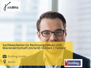 Sachbearbeiter/in Rechnungswesen und Warenwirtschaft (m/w/d) Vollzeit / Teilzeit - Berlin