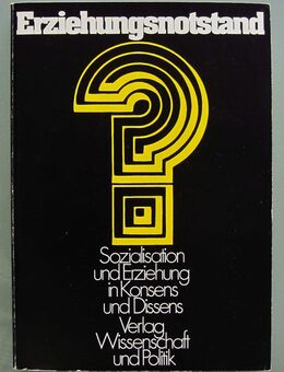 Erziehungsnotstand. Sozialisation u. Erziehung in Konsens u. Dissens (1982) - Münster