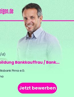 Ausbildung Bankkauffrau / Bankkaufmann (m/w/d) - Pirna