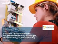Elektriker / Elektrotechniker / Mechatroniker (m/w/d) Wartungen, Instandhaltung, Prozessreporting - Bremen