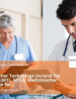 Medizinischer Technologe (m/w/d) für das Labor (MTL, MTLA, Medizinischer Technologe für Laboratoriumsanalytik (m/w/d)) - Osterholz-Scharmbeck