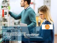 Abteilungsleiter/Director Produktzulassungen / Zertifizierungen (m/w/d) - Tettnang