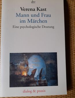 Verena Kast: Mann und Frau im Märchen. Eine psychologische Deutung. Dtv - Nürnberg