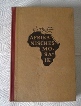 Afrikanisches Mosaik,Paul Vageler,Parey Verlag,1941 - Linnich
