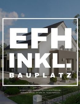 Traumhaftes Einfamilienhaus inkl. Bauplatz in gefragter Lage! - Göppingen