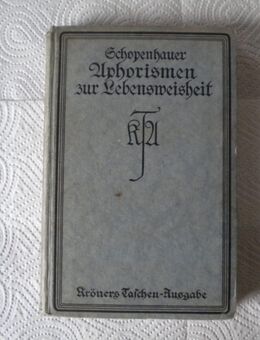 Aphorismen zur Lebensweisheit,Arthur Schopenhauer,Kröner Verlag,um 1905 - Linnich