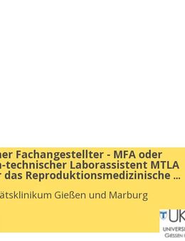 Medizinischer Fachangestellter - MFA oder Medizinisch-technischer Laborassistent MTLA (m/w/d) für das Reproduktionsmedizinische Kompetenzzentrum - Marburg