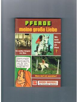 Pferde meine große Liebe,Schneider Verlag,1974 - Linnich