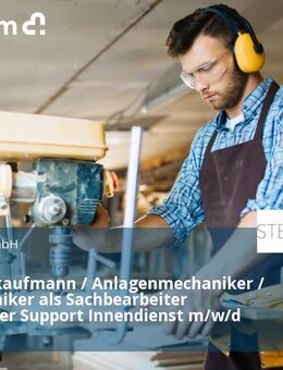 Industriekaufmann / Anlagenmechaniker / SHK Techniker als Sachbearbeiter Technischer Support Innendienst m/w/d - Essen
