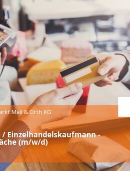 Verkäufer / Einzelhandelskaufmann - Markt / Fläche (m/w/d) - Mannheim