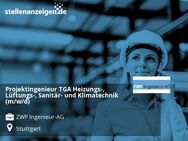 Projektingenieur TGA Heizungs-, Lüftungs-, Sanitär- und Klimatechnik (m/w/d) - Stuttgart