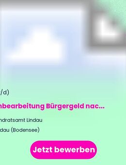 Sachbearbeitung Bürgergeld nach dem SGB II (Teilzeit 90 %) - Lindau (Bodensee)