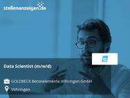 Data Scientist (m/w/d) - Vöhringen (Bayern)