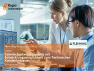 Zahntechniker:in (m/w/d) mit Entwicklungsmöglichkeit zum Technischen Kundenbetreuer - Hannover