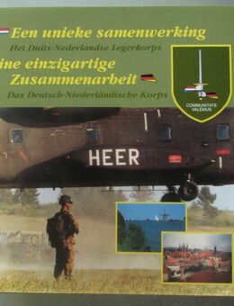 Eine einzigartige Zusammenarbeit. Das Deutsch-Niederländische Korps / Een unieke samenwerking. Het Duits-Nederlands Legerkorps - Münster