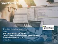 ERP-Consultant (m/w/d) (Wirtschaftsinformatiker, Betriebswirt, Finanzbuchhalter o. ä.) - München