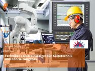 Techniker / Quereinsteiger für Kältetechnik und Rohrleitungsbau - Ulm
