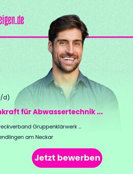 Fachkraft für Abwassertechnik / Fachkraft für Rohr-, Kanal- und Industrieservice (m/w/d) Fachbereich I - Wendlingen (Neckar)