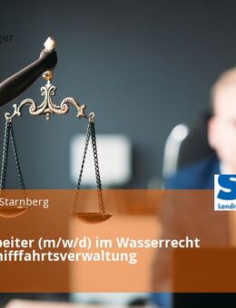 Sachbearbeiter (m/w/d) im Wasserrecht für die Schifffahrtsverwaltung - Starnberg