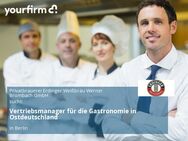 Vertriebsmanager für die Gastronomie in Ostdeutschland - Berlin