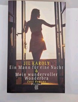 Ein Mann für eine Nacht und mein wundervoller Wonderbra: Zwei Romane Jil Karoly - Essen