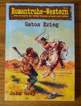 Gatos Krieg-Romantruhe-Western Nr. 2,John Gray,2016 - Linnich