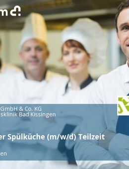 Mitarbeiter Spülküche (m/w/d) Teilzeit - Bad Kissingen
