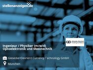 Ingenieur / Physiker (m/w/d) Optoelektronik und Messtechnik - München
