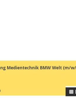 Objektleitung Medientechnik BMW Welt (m/w/d) - München