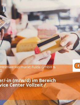 Mitarbeiter/-in (m/w/d) im Bereich Kasse/Service Center Vollzeit / Teilzeit - Fulda